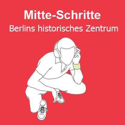 Mid-Steps. Das historische Zentrum von Berlin