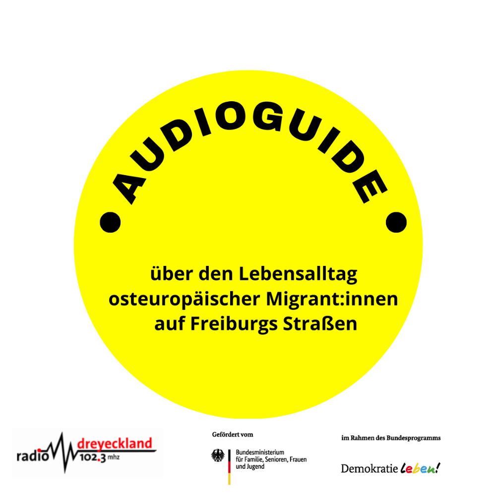 AUDIOGUIDE about the life realities of Eastern European migrants on the streets of Freiburg